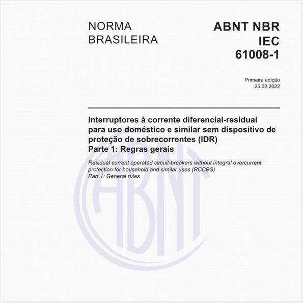 Interruptores à corrente diferencial-residual para uso doméstico e similar sem dispositivo de proteção de sobrecorrentes (IDR) - Parte 1: Regras gerais
