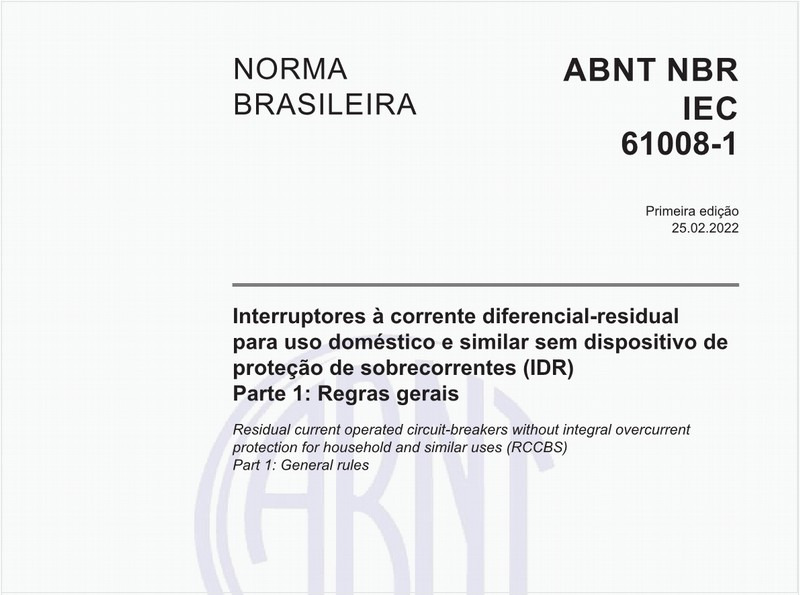 Interruptores à corrente diferencial-residual para uso doméstico e similar sem dispositivo de proteção de sobrecorrentes (IDR) - Parte 1: Regras gerais