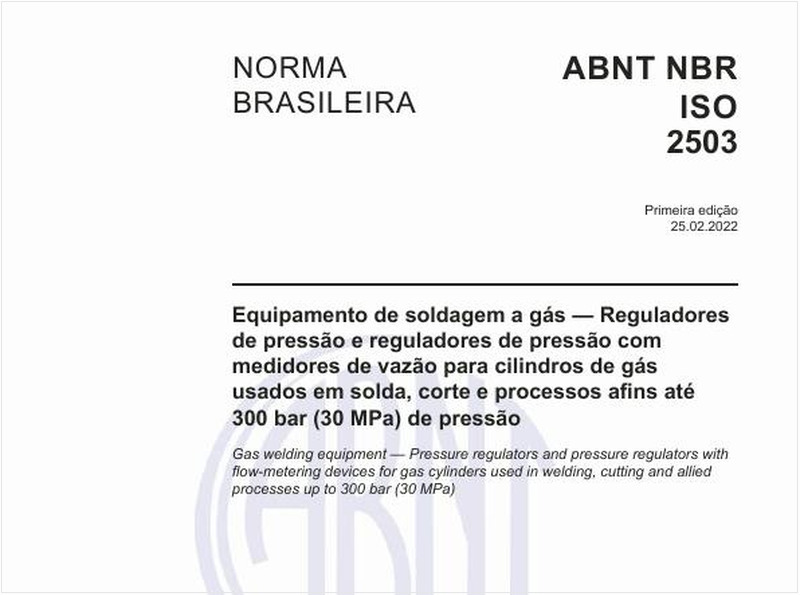 Equipamento de soldagem a gás - Reguladores de pressão e reguladores de pressão com medidores de vazão para cilindros de gás usados em solda, corte e processos afins até 300 bar (30 MPa) de pressão