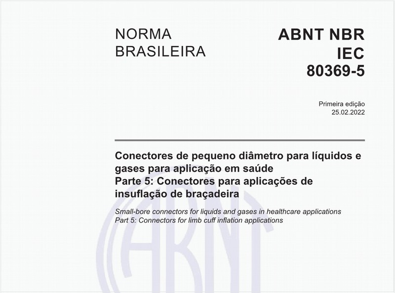 Conectores de pequeno diâmetro para líquidos e gases para aplicação em saúde - Parte 5: Conectores para aplicações de insuflação de braçadeira
