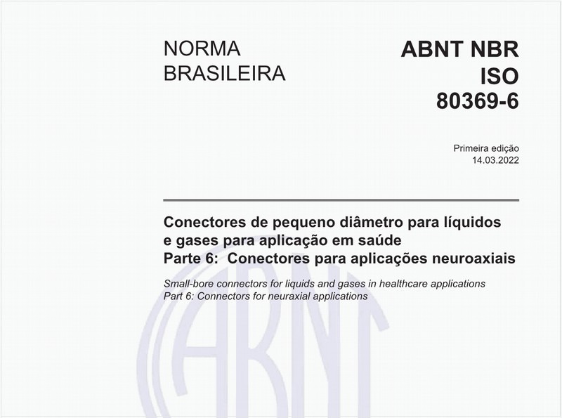 Conectores de pequeno diâmetro para líquidos e gases para aplicação em saúde - Parte 6: Conectores para aplicações neuroaxiais