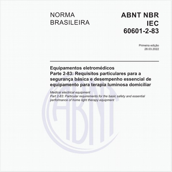Equipamentos eletromédicos - Parte 2-83: Requisitos particulares para a segurança básica e desempenho essencial de equipamento para terapia luminosa domiciliar