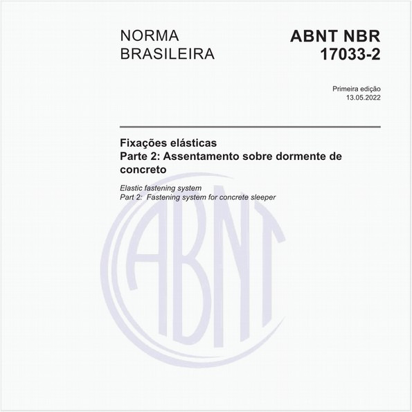 Fixações elásticas - Parte 2: Assentamento sobre dormente de concreto