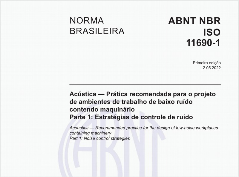Acústica - Prática recomendada para o projeto de ambientes de trabalho de baixo ruído contendo maquinário - Parte 1: Estratégias de controle de ruído