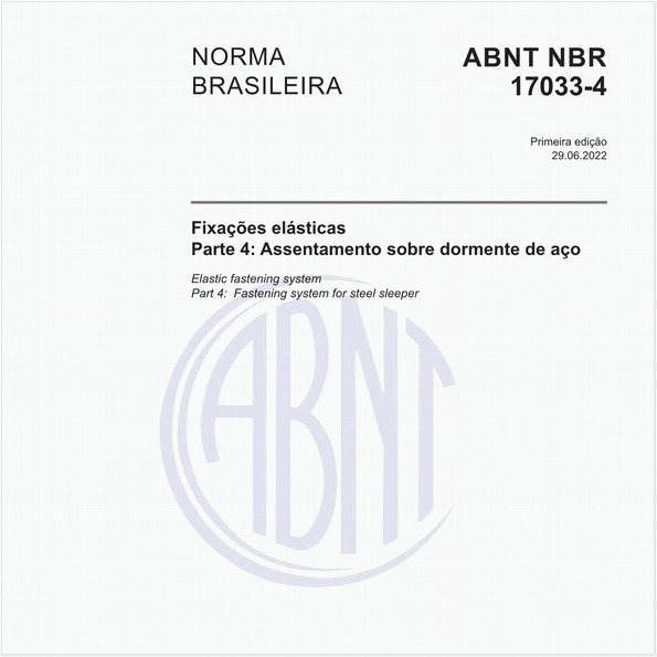 Fixações elásticas - Parte 4: Assentamento sobre dormente de aço