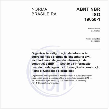 Organização da informação acerca de trabalhos da construção - Gestão da informação usando a modelagem da informação da construção - Parte 1: Conceitos e princípios