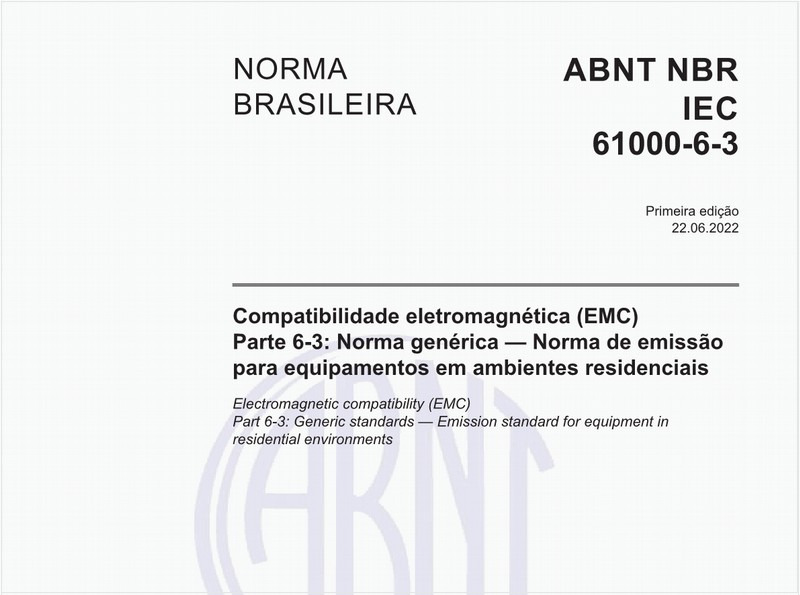 Compatibilidade eletromagnética (EMC) - Parte 6-3: Norma genérica - Norma de emissão para equipamentos em ambientes residenciais
