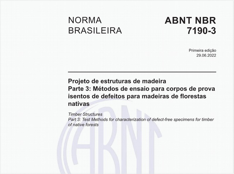 Projeto de estruturas de madeira - Parte 3: Métodos de ensaio para corpos de prova isentos de defeitos para madeiras de florestas nativas