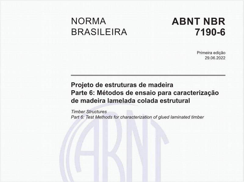 Projeto de estruturas de madeira - Parte 6: Métodos de ensaio para caracterização de madeira lamelada colada estrutural