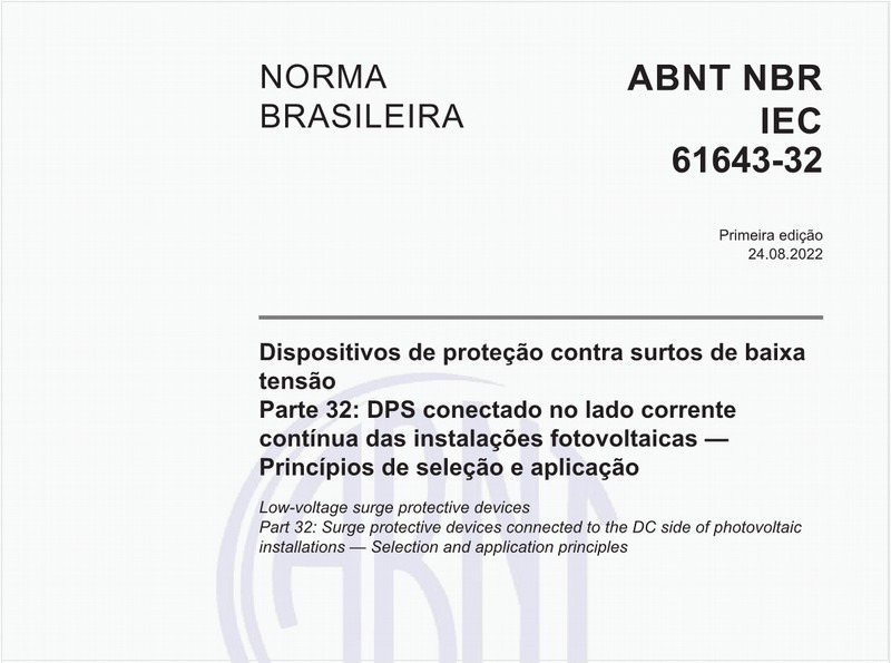 Dispositivos de proteção contra surtos de baixa tensão - Parte 32: DPS conectado no lado corrente contínua das instalações fotovoltaicas - Princípios de seleção e aplicação