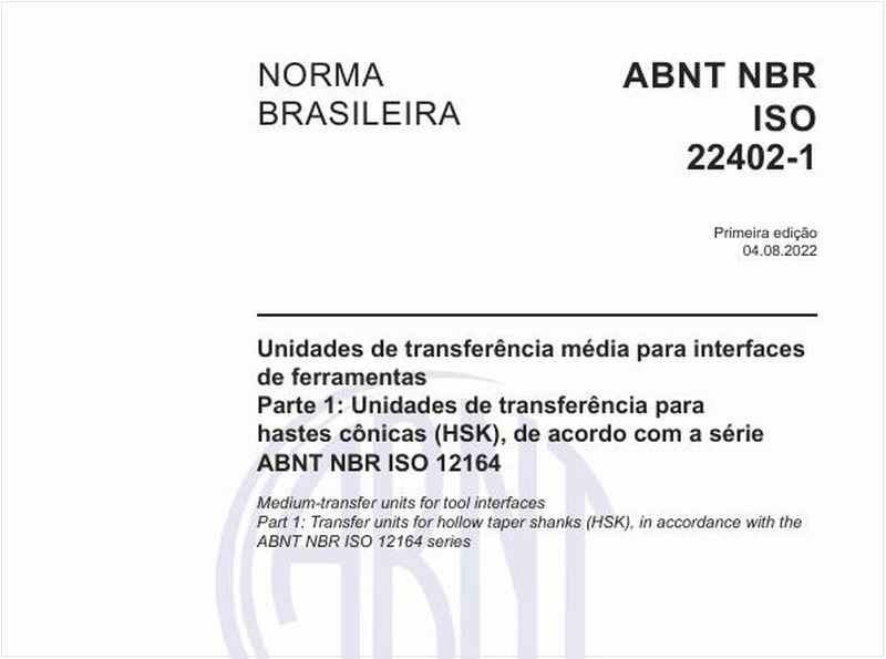 Unidades de transferência média para interfaces de ferramentas - Parte 1: Unidades de transferência para hastes cônicas (HSK), de acordo com a série ABNT NBR ISO 12164