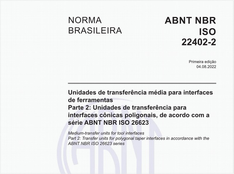 Unidades de transferência média para interfaces de ferramentas - Parte 2: Unidades de transferência para interfaces cônicas poligonais, de acordo com a série ABNT NBR ISO 26623