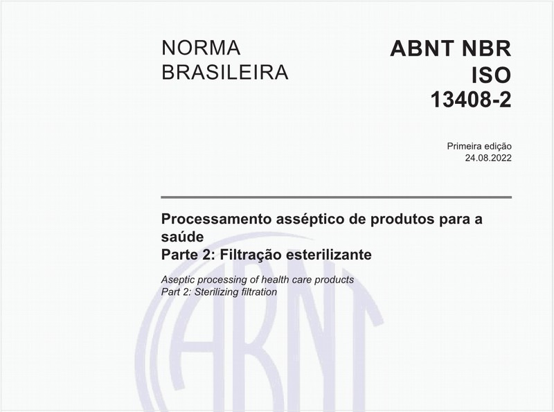 Processamento asséptico de produtos para a saúde - Parte 2: Filtração esterilizante