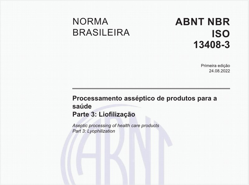 Processamento asséptico de produtos para a saúde - Parte 3: Liofilização