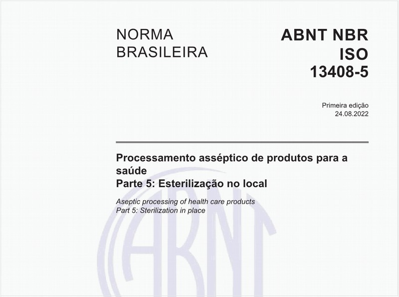 Processamento asséptico de produtos para a saúde - Parte 5: Esterilização no local