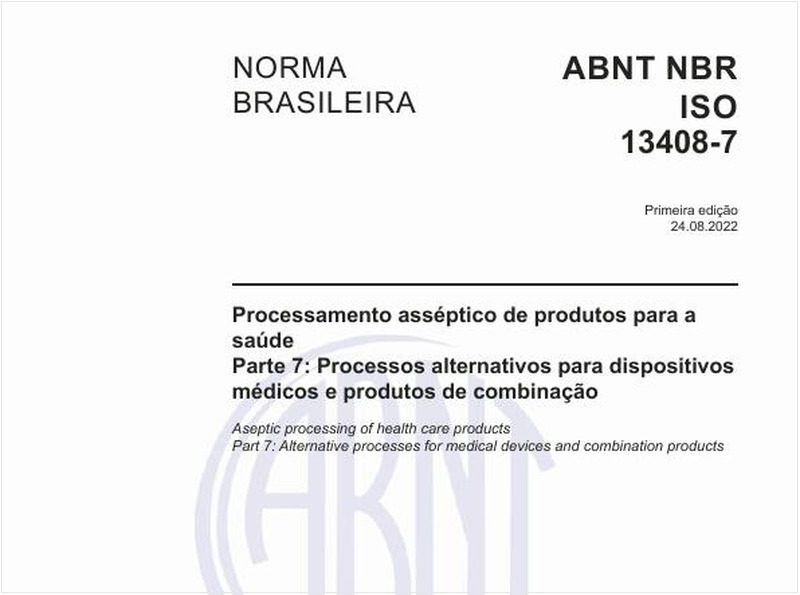Processamento asséptico de produtos para a saúde - Parte 7: Processos alternativos para dispositivos médicos e produtos de combinação