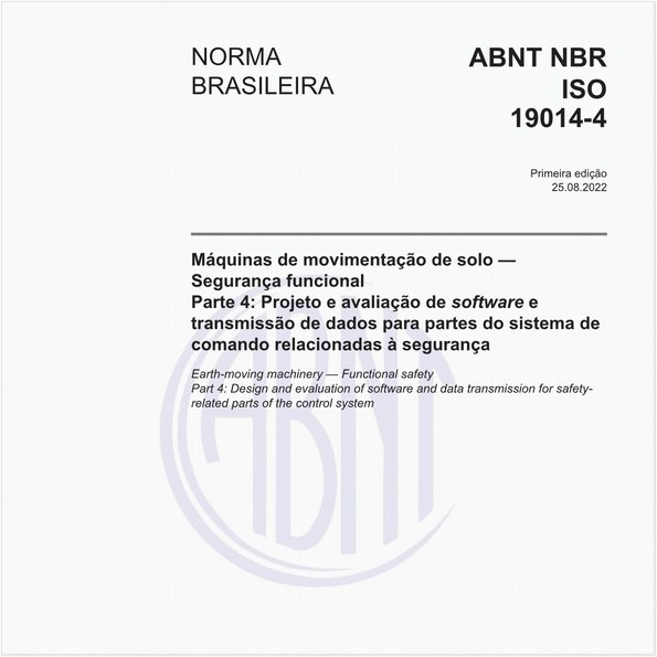 Máquinas de movimentação de solo - Segurança funcional - Parte 4: Projeto e avaliação de software e transmissão de dados para partes do sistema de comando relacionadas à segurança