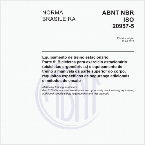 Equipamento de treino estacionário - Parte 5: Bicicletas para exercício estacionário (bicicletas ergométricas) e equipamento de treino a manivela da parte superior do corpo, requisitos específicos de segurança adicionais e métodos de ensaio