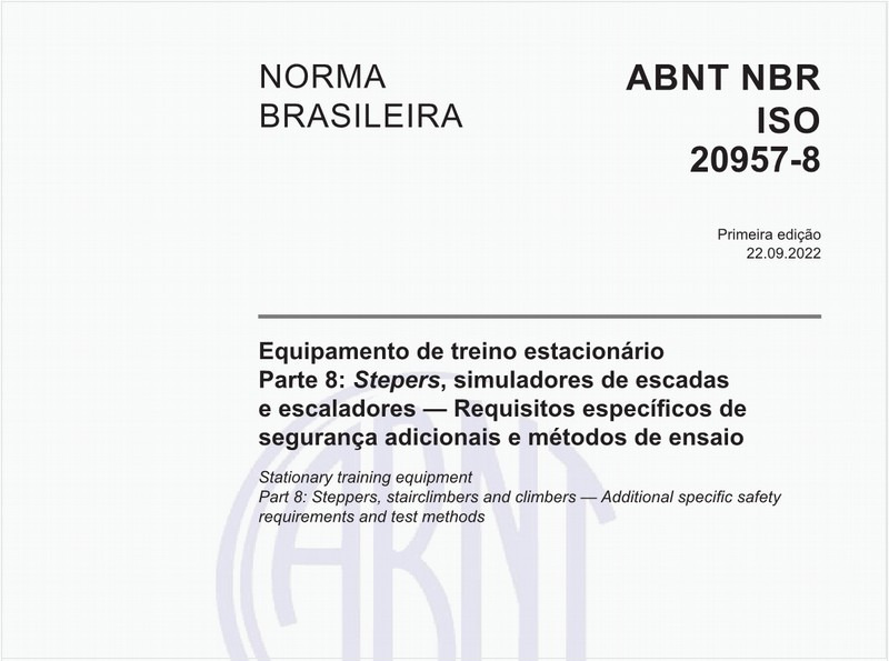 Equipamento de treino estacionário - Parte 8: Stepers, simuladores de escadas e escaladores - Requisitos específicos de segurança adicionais e métodos de ensaio