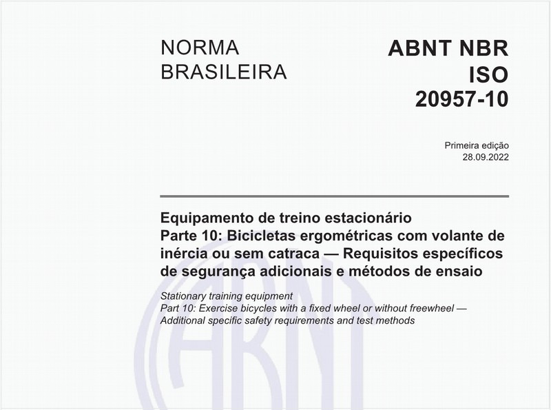 Equipamento de treino estacionário - Parte 10: Bicicletas ergométricas com volante de inércia ou sem catraca - Requisitos específicos de segurança adicionais e métodos de ensaio