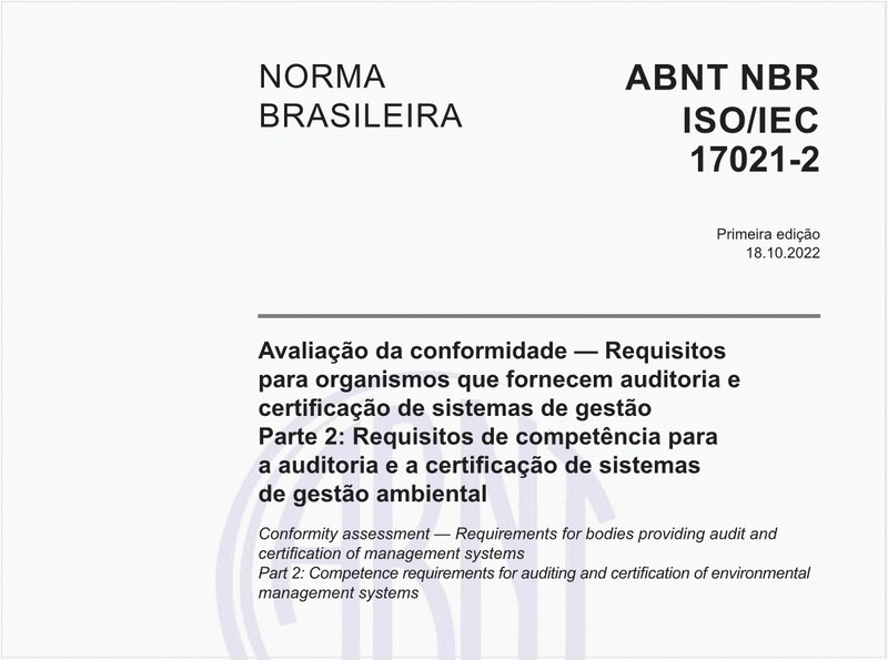 Avaliação da conformidade - Requisitos para organismos que fornecem auditoria e certificação de sistemas de gestão - Parte 2: Requisitos de competência para a auditoria e a certificação de sistemas de gestão ambiental