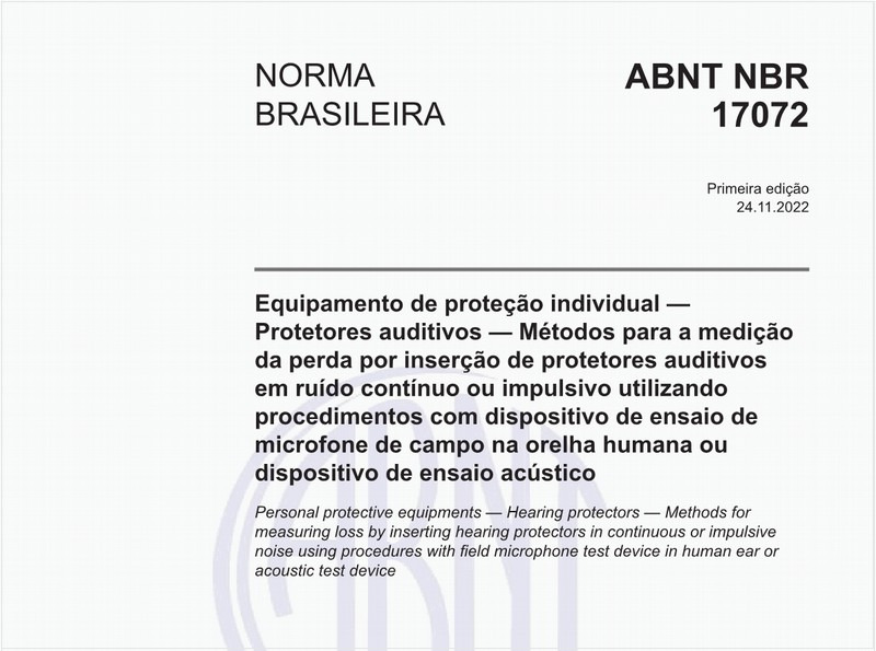 Equipamento de proteção individual - Protetores auditivos - Métodos para a medição da perda por inserção de protetores auditivos em ruído contínuo ou impulsivo utilizando procedimentos com dispositivo de ensaio de microfone de campo na orelha humana ou dispositivo de ensaio acústico