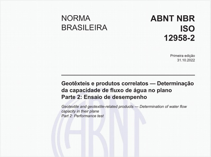 Geotêxteis e produtos correlatos - Determinação da capacidade de fluxo de água no plano - Parte 2: Ensaio de desempenho