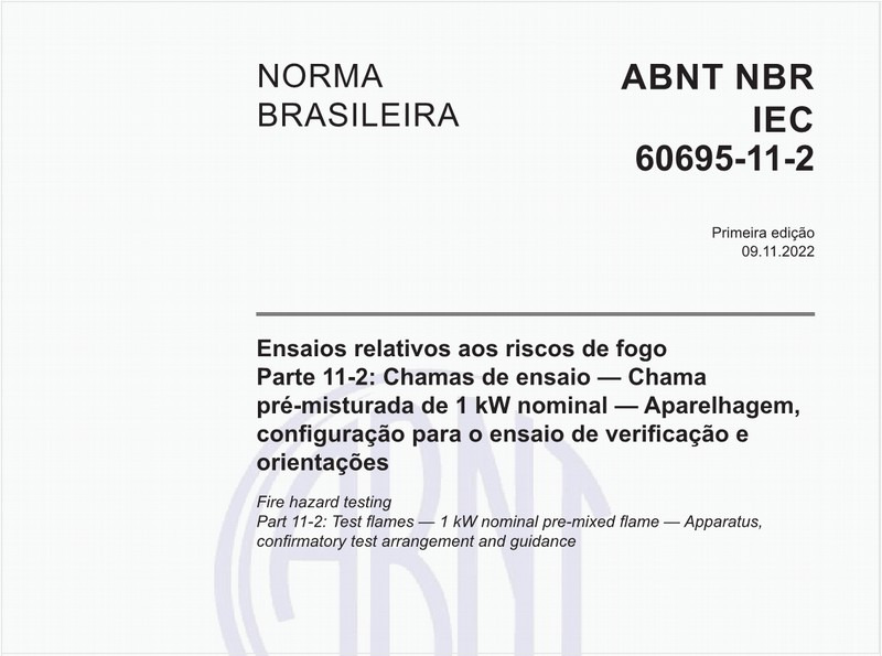 Ensaios relativos aos riscos de fogo - Parte 11-2: Chamas de ensaio - Chama pré-misturada de 1 kW nominal - Aparelhagem, configuração para o ensaio de verificação e orientações