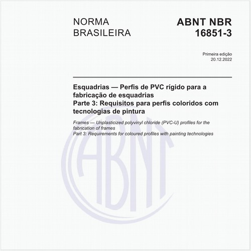 Esquadrias - Perfis de PVC rígido para a fabricação de esquadrias Parte 3: Requisitos para perfis coloridos com tecnologias de pintura