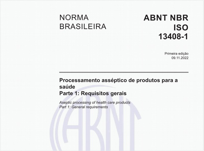 Processamento asséptico de produtos para a saúde - Parte 1: Requisitos gerais