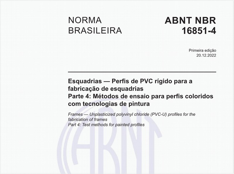 Esquadrias - Perfis de PVC rígido para a fabricação de esquadrias Parte 4: Métodos de ensaio para perfis coloridos com tecnologias de pintura