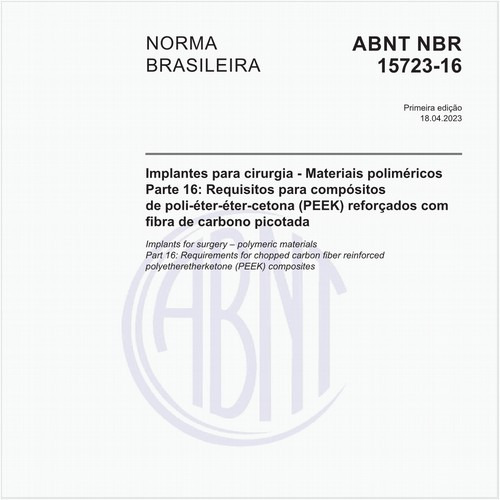 Implantes para cirurgia - Materiais poliméricosParte 16: Requisitos para compósitos de poli-éter-éter-cetona (PEEK) reforçados com fibra de carbono picotada