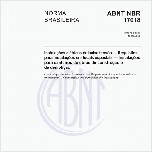 Instalações elétricas de baixa tensão — Requisitos para instalações em locais especiais — Instalações para canteiros de obras de construção e de demolição