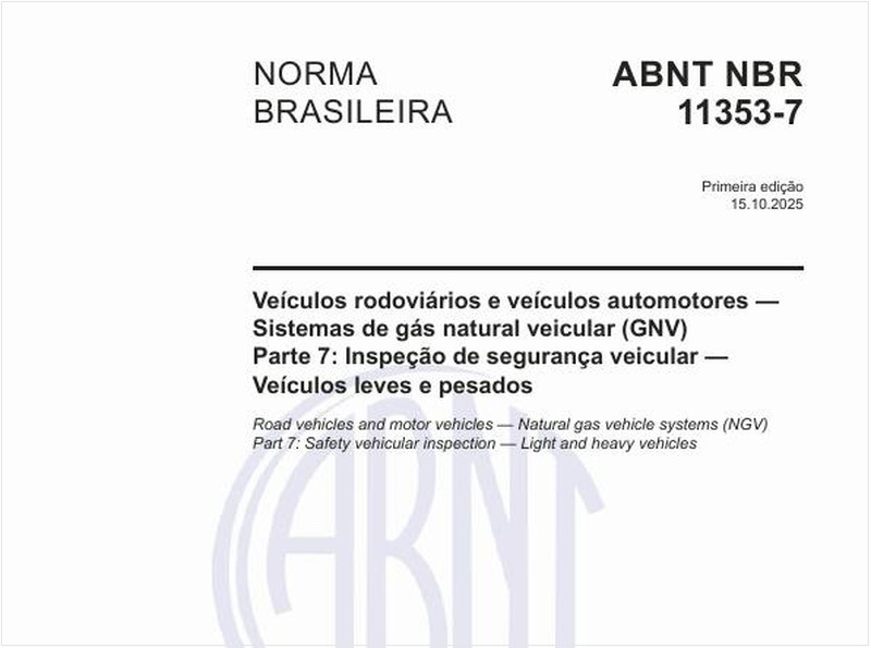 Veículos rodoviários e veículos automotores — Sistemas de gás natural veicular (GNV) Parte 7: Inspeção de segurança veicular — Veículos leves e pesados