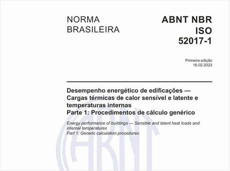 Desempenho energético de edificações — Cargas térmicas de calor sensível e latente e temperaturas internas Parte 1: Procedimentos de cálculo genérico
