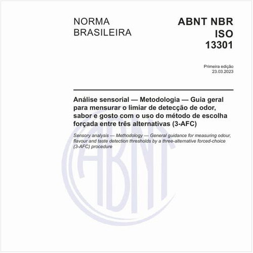 Análise sensorial — Metodologia — Guia geral para mensurar o limiar de detecção de odor, sabor e gosto com o uso do método de escolha forçada entre três alternativas (3-AFC)