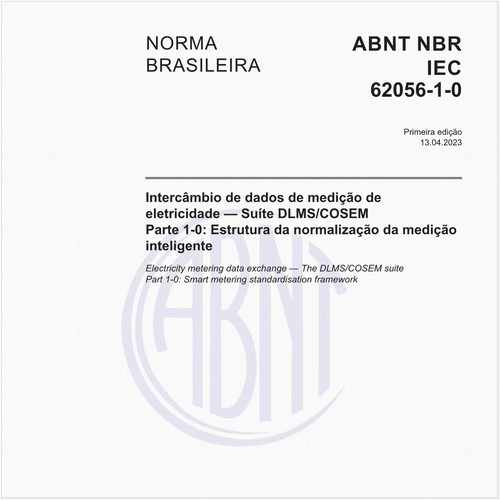 Intercâmbio de dados de medição de eletricidade — Suíte DLMS/COSEM Parte 1-0: Estrutura da normalização da medição inteligente