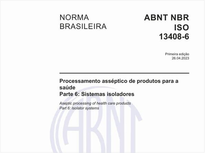 Processamento asséptico de produtos para a saúde - Parte 6: Sistemas isoladores