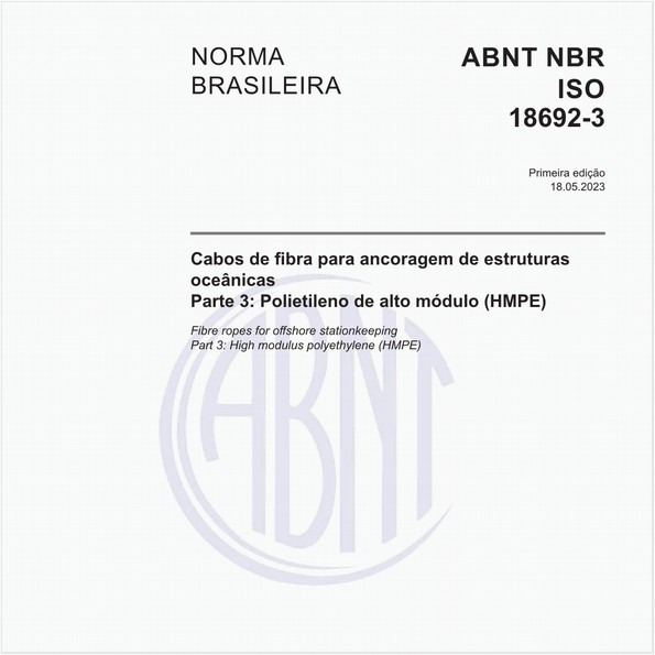 Cabos de fibra para ancoragem de estruturas oceânicas Parte 3: Polietileno de alto módulo (HMPE)