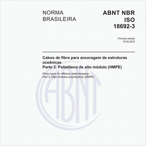 Cabos de fibra para ancoragem de estruturas oceânicas Parte 3: Polietileno de alto módulo (HMPE)