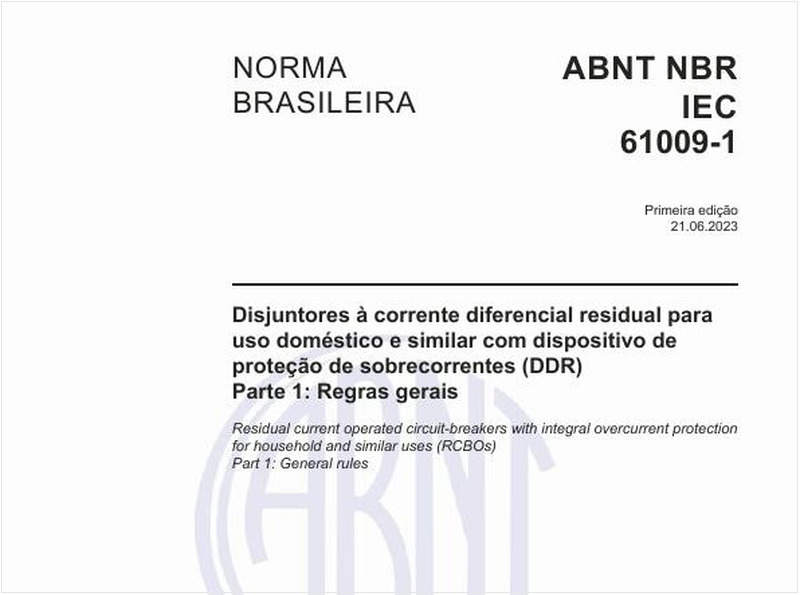 Disjuntores à corrente diferencial residual para uso doméstico e similar com dispositivo de proteção de sobrecorrentes (DDR) Parte 1: Regras gerais