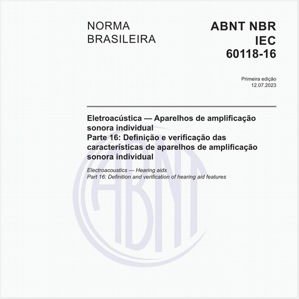 Eletroacústica — Aparelhos de amplificação sonora individual - Parte 16: Definição e verificação das características de aparelhos de amplificação sonora individual