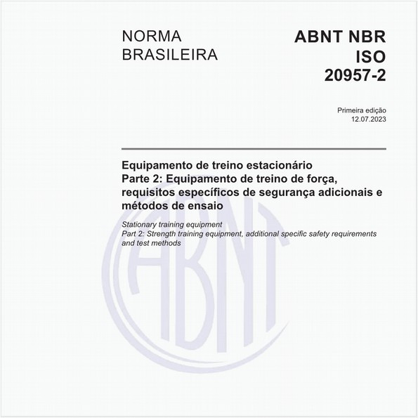 Equipamento de treino estacionário - Parte 2: Equipamento de treino de força, requisitos específicos de segurança adicionais e métodos de ensaio