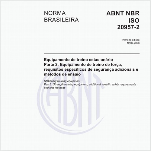 Equipamento de treino estacionário - Parte 2: Equipamento de treino de força, requisitos específicos de segurança adicionais e métodos de ensaio