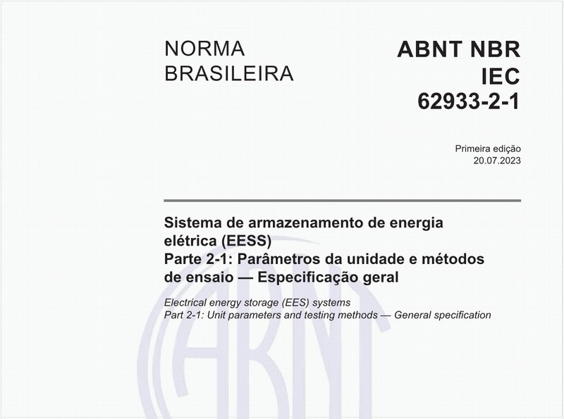 Sistema de armazenamento de energia elétrica (EESS) - Parte 2-1: Parâmetros da unidade e métodos de ensaio — Especificação geral