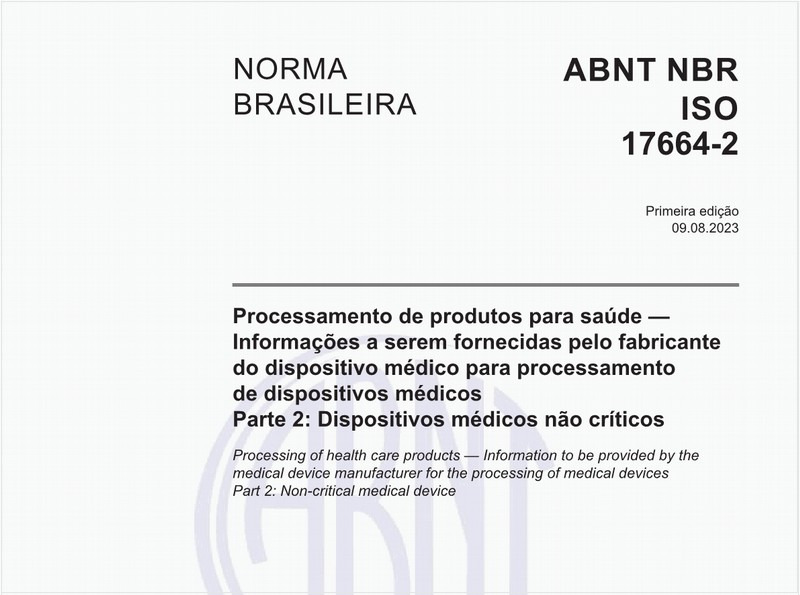 Processamento de produtos para saúde — Informações a serem fornecidas pelo fabricante do dispositivo médico para processamento de dispositivos médicos - Parte 2: Dispositivos médicos não críticos