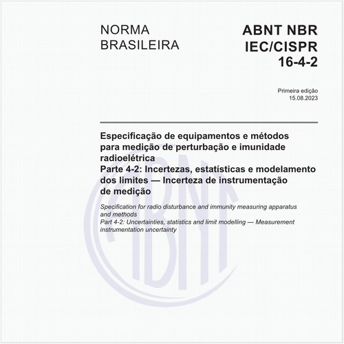 Especificação de equipamentos e métodos para medição de perturbação e imunidade radioelétrica - Parte 4-2: Incertezas, estatísticas e modelamento dos limites — Incerteza de instrumentação de medição