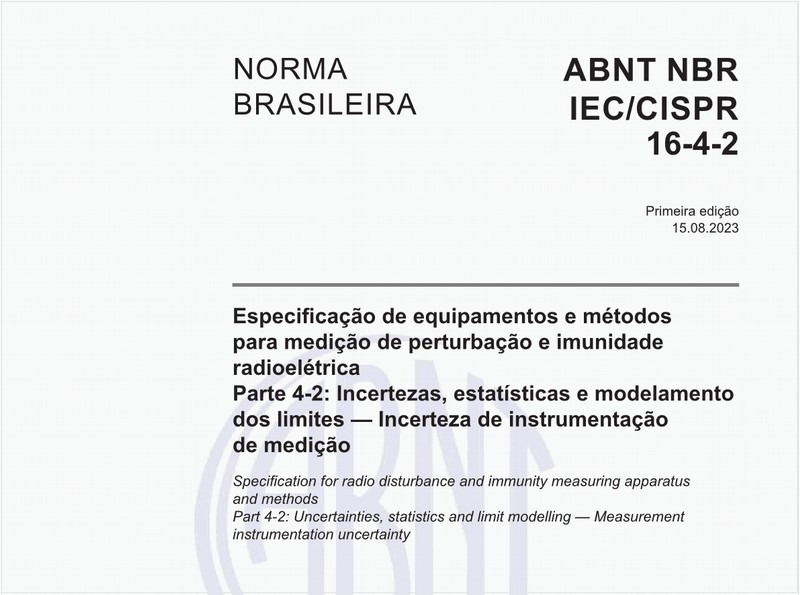 Especificação de equipamentos e métodos para medição de perturbação e imunidade radioelétrica - Parte 4-2: Incertezas, estatísticas e modelamento dos limites — Incerteza de instrumentação de medição