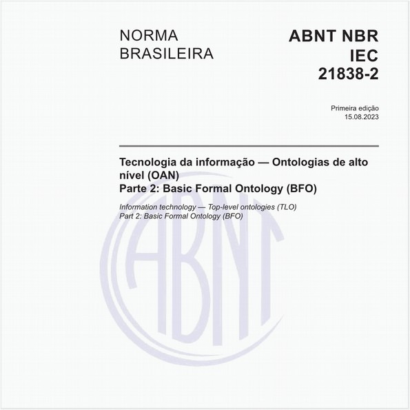Tecnologia da informação — Ontologias de alto nível (OAN) - Parte 2: Basic Formal Ontology (BFO)