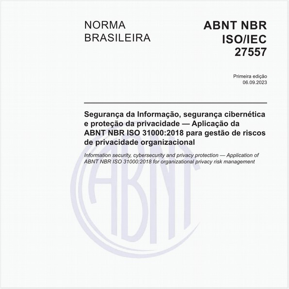 Segurança da Informação, segurança cibernética e proteção da privacidade — Aplicação da ABNT NBR ISO 31000:2018 para gestão de riscos de privacidade organizacional